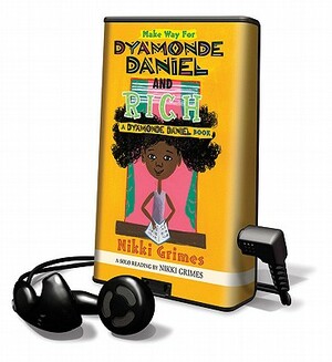 Make Way for Dyamonde Daniel and Rich by Nikki Grimes