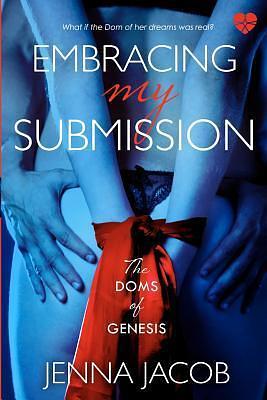 Embracing My Submission by Jenna Jacob