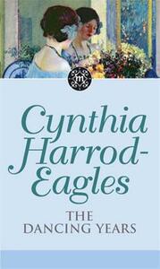 Morland Dynasty 33: The Dancing Years by Cynthia Harrod-Eagles