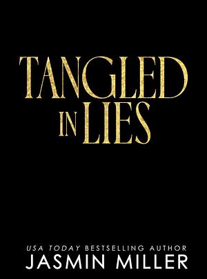 Tangled in Lies by Jasmin Miller