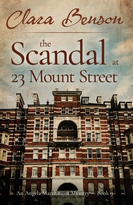 The Scandal at 23 Mount Street by Clara Benson