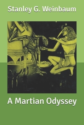 A Martian Odyssey by Stanley G. Weinbaum