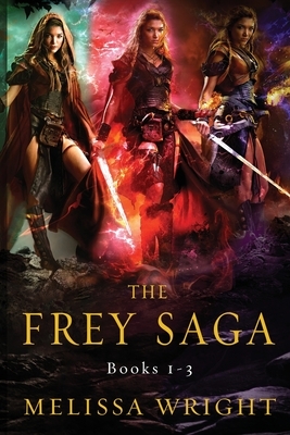 The Frey Saga: Books 1-3 by Melissa Wright