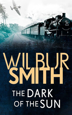 The Dark of the Sun by Wilbur Smith