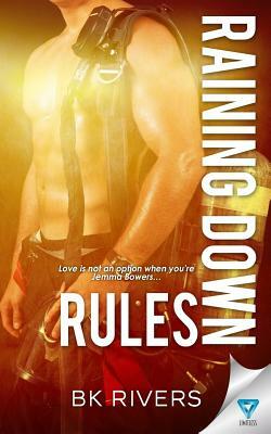 Raining Down Rules by Bk Rivers