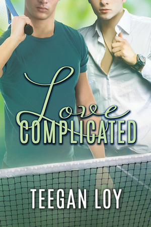 Love Complicated by Teegan Loy