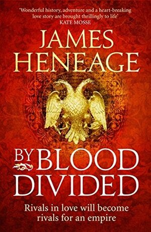 By Blood Divided by James Heneage