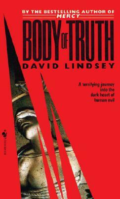 Body of Truth by David Lindsey