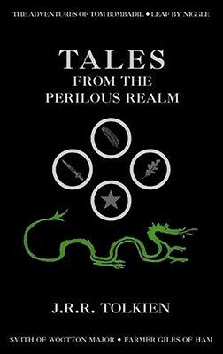 Tales from the Perilous Realm: Roverandom and Other Classic Faery Stories by J.R.R. Tolkien