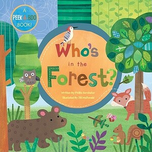 Who's in the Forest? by Phillis Gershator