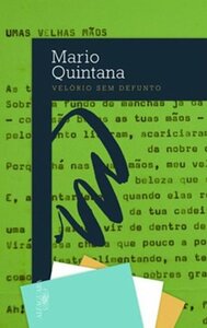 Velório Sem Defunto: Poemas Inéditos by Mario Quintana