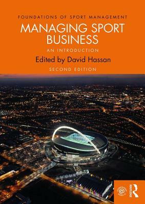 Managing Sport Business: An Introduction by 