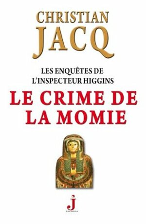 Le Crime de la momie by Christian Jacq