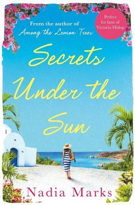 Secrets Under the Sun by Nadia Marks