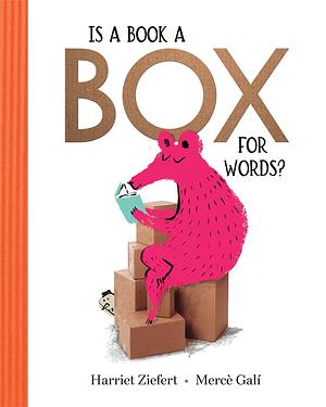 Is a Book a Box for Words? by Harriet Ziefert