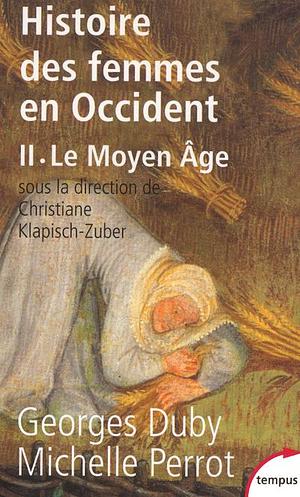 Histoire des femmes en Occident, tome 2 : Le Moyen Âge by Georges Duby, Michel Perrot