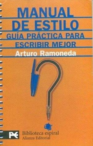 Manual de estilo. Guía práctica para escribir mejor by Arturo Ramoneda