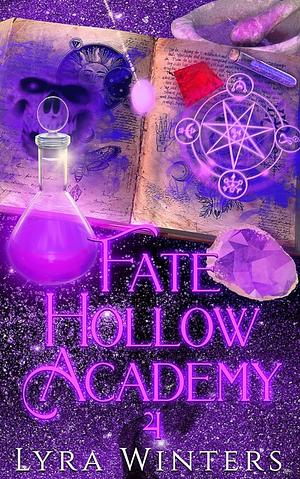 Fate Hollow Academy: Term 4 by Lyra Winters