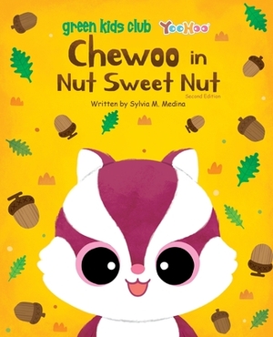 Chewoo in Nut Sweet Nut - paperback US 2nd by Sylvia M. Medina