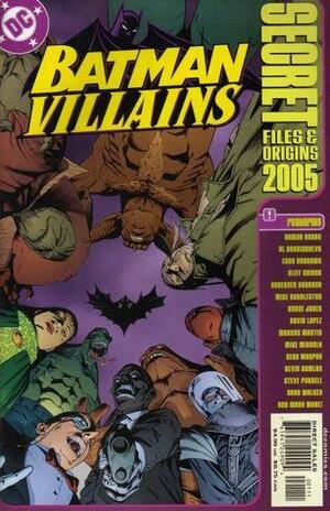 Batman Villains: Secret Files & Origins 2005 by Bradley Walker, Mike Mignola, Jimmy Palmiotti, Guy Major, Eddy Barrows, Sean Murphy, Ramón F. Bachs, Steve Purcell, Mike Huddleston, Fernando Blanco, Bruce Jones, David López, Jay Leisten, Kevin Nowlan