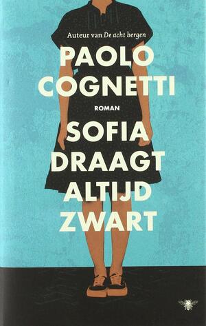 Sofia draagt altijd zwart by Paolo Cognetti