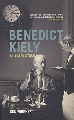 Benedict Kiely: Selected Stories by Benedict Kiely