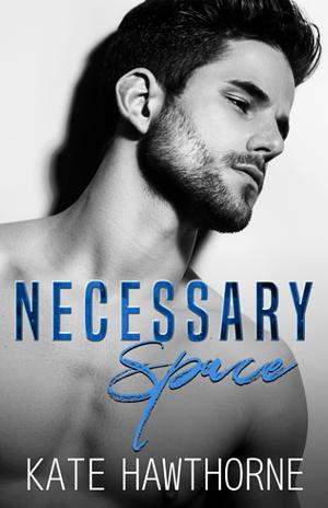 Necessary Space by Kate Hawthorne