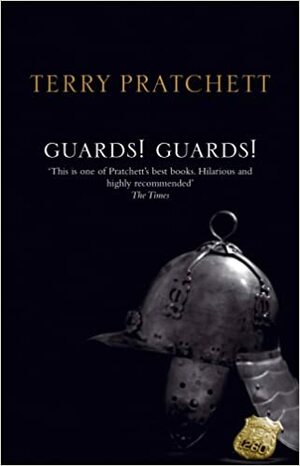 Guards! Guards! by Terry Pratchett