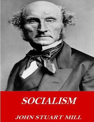 Socialism by John Stuart Mill