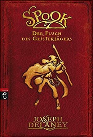 Der Fluch des Geisterjägers by Joseph Delaney