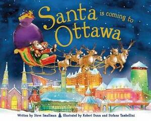 Santa Is Coming to Ottawa by Steve Smallman, Robert Dunn
