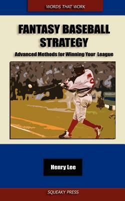 Fantasy Baseball Strategy by Henry Lee