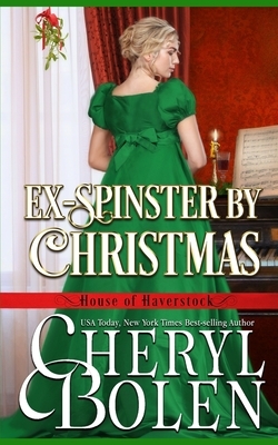 Ex-Spinster by Christmas by Cheryl Bolen
