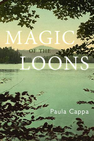 Magic of the Loons by Paula Cappa