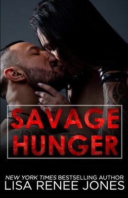 Savage Hunger by Lisa Renee Jones