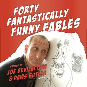 Forty Fantastically Funny Fables by Daws Butler