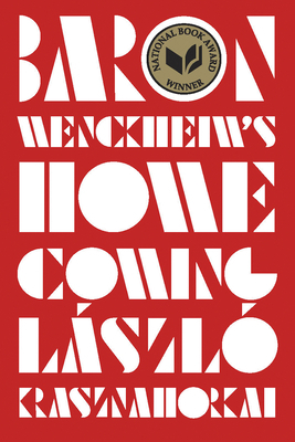 Baron Wenckheim's Homecoming by László Krasznahorkai