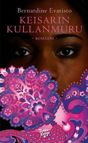 Keisarin kullanmuru by Bernardine Evaristo