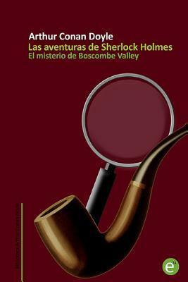 El misterio de Boscombe Valley: Las aventuras de Sherlock Holmes by Arthur Conan Doyle