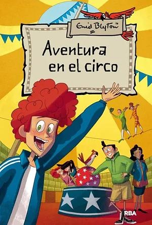 Aventura en el circo by Enid Blyton