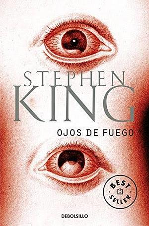 Ojos de fuego by Stephen King