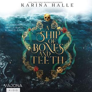 A Ship of Bones & Teeth by Karina Halle