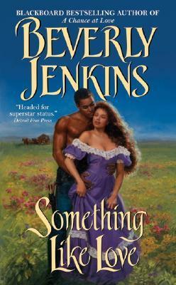 Something Like Love by Beverly Jenkins