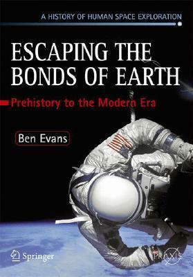 Escaping the Bonds of Earth: The Fifties and the Sixties by Ben Evans