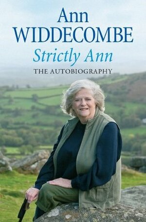 Strictly Ann: The Autobiography by Ann Widdecombe