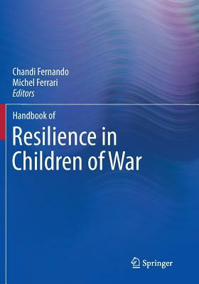 Handbook of Resilience in Children of War by 
