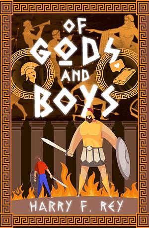 Of Gods and Boys by Harry F. Rey