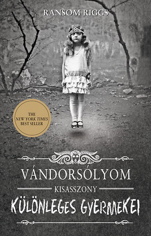 Vándorsólyom ​kisasszony különleges gyermekei by Ransom Riggs