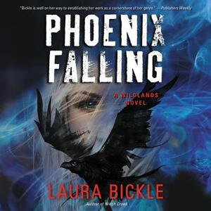 Phoenix Falling: A Wildlands Novel by Laura Bickle
