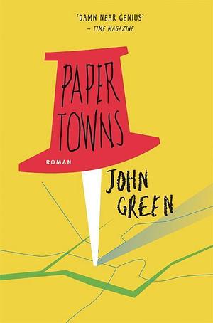 Paper Towns by John Green by John Green